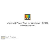 Microsoft PowerToys for Windows 10 2022 Free Download-Softprober.com
