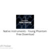 Native Instruments – Young Phantom 2022 Free Download