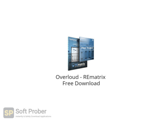 Overloud REmatrix Free Download-Softprober.com