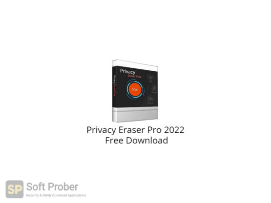 Privacy Eraser Pro 2022 Free Download-Softprober.com