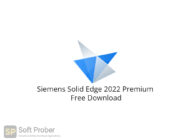 Siemens Solid Edge 2022 Premium Free Download-Softprober.com