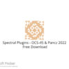 Spectral Plugins – OCS-45 & Pancz 2022 Free Download