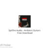 Spitfire Audio – Ambient Guitars 2022 Free Download