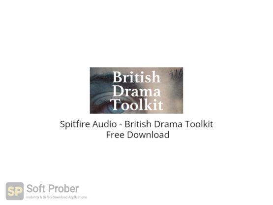 Spitfire Audio British Drama Toolkit Free Download-Softprober.com