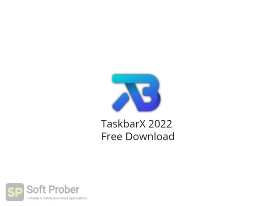 TaskbarX 2022 Free Download_ Softprober.com