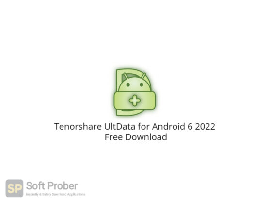 Tenorshare UltData for Android 6 2022 Free Download-Softprober.com