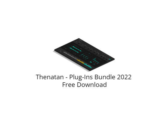 Thenatan - Plug-Ins Bundle 2022 Free Download