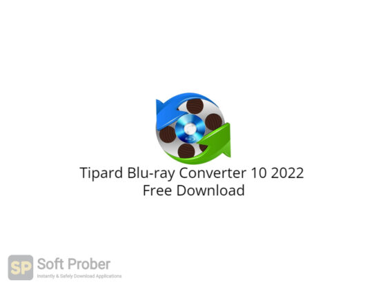 Tipard Blu ray Converter 10 2022 Free Download-Softprober.com