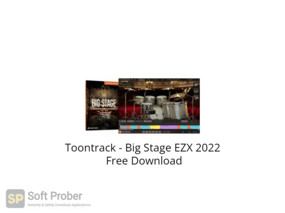 Toontrack Big Stage EZX 2022 Free Download-Softprober.com