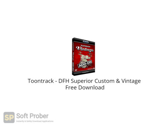 Toontrack DFH Superior Custom & Vintage Free Download-Softprober.com