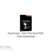 Toontrack – Into The Dark EZX 2022 Free Download