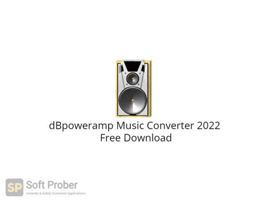dBpoweramp Music Converter 2022 Free Download-Softprober.com