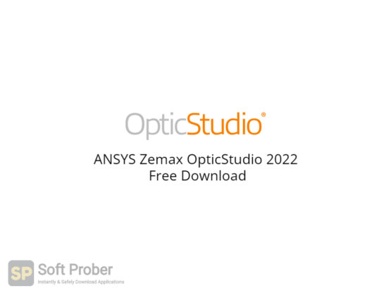 ANSYS Zemax OpticStudio 2022 Free Download-Softprober.com
