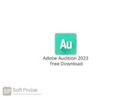 Adobe Audition 2023 Free Download-Softprober.com