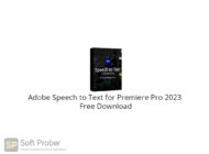 Adobe Speech to Text for Premiere Pro 2023 Free Download-Softprober.com