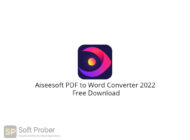 Aiseesoft PDF to Word Converter 2022 Free Download-Softprober.com