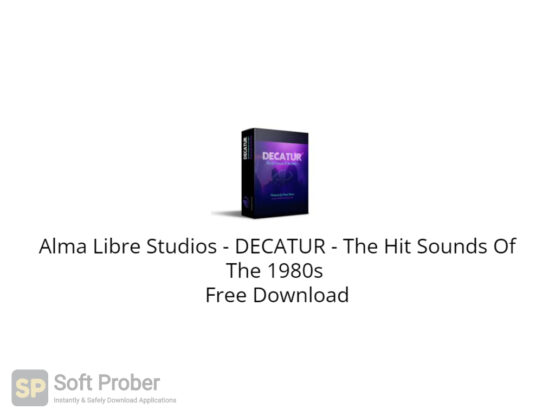 Alma Libre Studios DECATUR The Hit Sounds Of The 1980s Free Download-Softprober.com