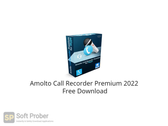 Amolto Call Recorder Premium 2022 Free Download-Softprober.com