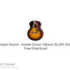 Ample Sound – Ample Guitar Gibson SJ-200 2022 Free Download