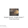 Ample Sound – Ample Guitar T 2022 Free Download