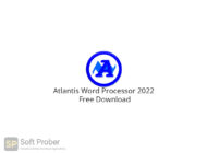 Atlantis Word Processor 2022 Free Download-Softprober.com