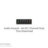 Audio Assault – AA-551 Channel Strip 2022 Free Download