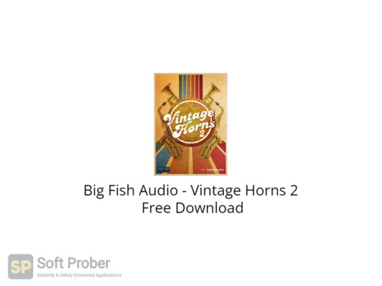 Big Fish Audio Vintage Horns 2 Free Download-Softprober.com