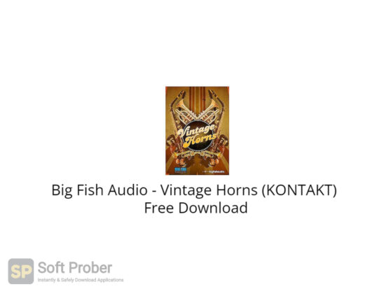 Big Fish Audio Vintage Horns (KONTAKT) Free Download-Softprober.com