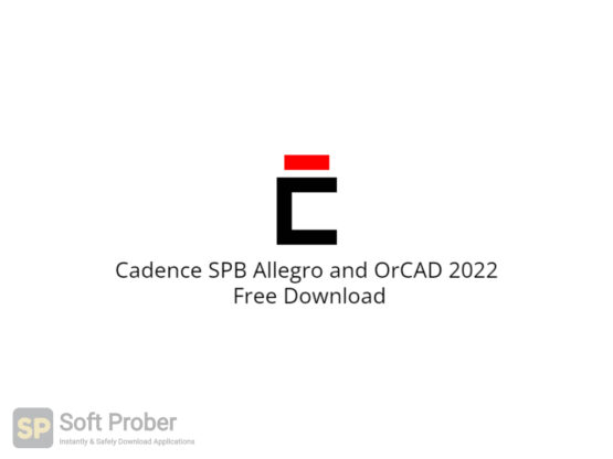 Cadence SPB Allegro and OrCAD 2022 Free Download-Softprober.com