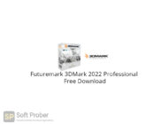 Futuremark 3DMark 2022 Professional Free Download-Softprober.com