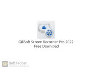 GiliSoft Screen Recorder Pro 2022 Free Download-Softprober.com