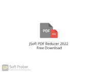JSoft PDF Reducer 2022 Free Download-Softprober.com