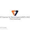 K7 Scanner for Ransomware & BOTs 2022 Free Download