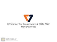 K7 Scanner for Ransomware & BOTs 2022 Free Download-Softprober.com