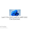 Last11 Pro 22H2 LivePE & ssWPI 2022 Free Download