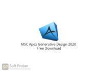 MSC Apex Generative Design 2020 Free Download-Softprober.com
