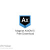 Magnet AXIOM 5 2022 Free Download