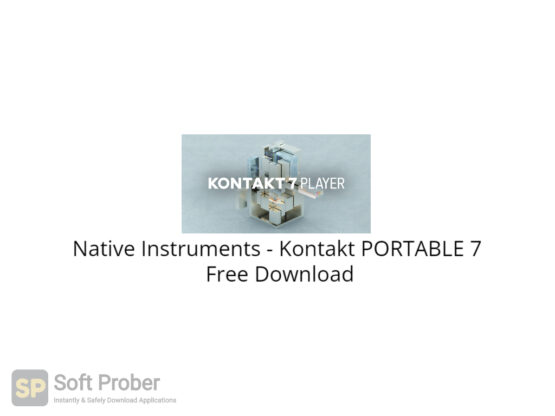 Native Instruments Kontakt PORTABLE 7 Free Download-Softprober.com