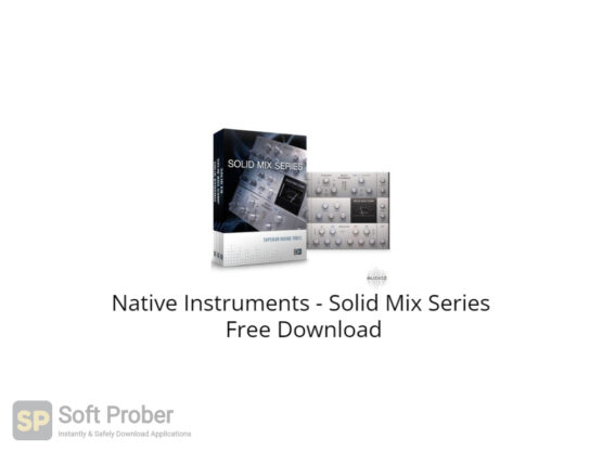Native Instruments Solid Mix Series Free Download-Softprober.com