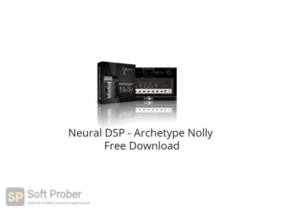 Neural DSP Archetype Nolly Free Download-Softprober.com