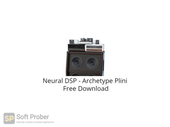 Neural DSP Archetype Plini Free Download-Softprober.com