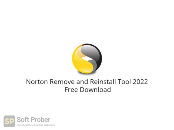 Norton Remove and Reinstall Tool 2022 Free Download-Softprober.com