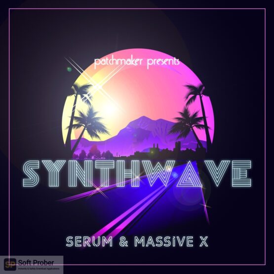 Patchmaker Synthwave for Serum Presets Vol.2 3 Offline Installer Download-Softprober.com