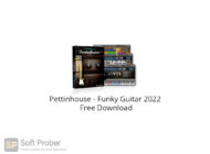 Pettinhouse Funky Guitar 2022 Free Download-Softprober.com