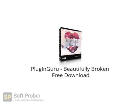 PlugInGuru Beautifully Broken Free Download-Softprober.com