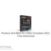 Positive Grid BIAS FX 2 Elite Complete 2022  Free Download