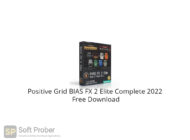 Positive Grid BIAS FX 2 Elite Complete 2022 Free Download-Softprober.com