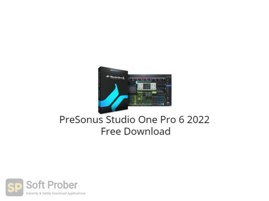 PreSonus Studio One Pro 6 2022 Free Download-Softprober.com