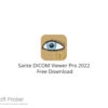 Sante DICOM Viewer Pro 2022  Free Download