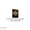 Toontrack – Big Stage EZX 2022 Free Download